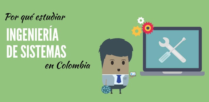 Por qu&eacute; estudiar Ingenier&iacute;a de Sistemas