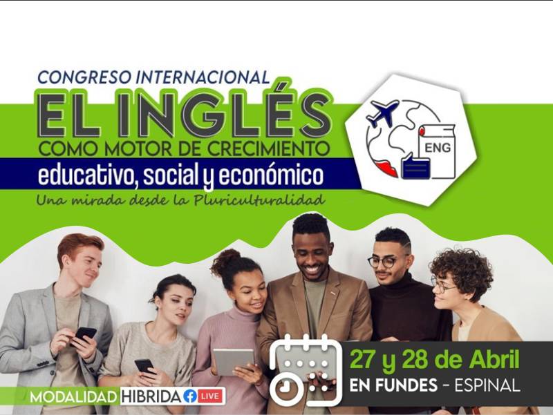 IV Congreso Internacional El idioma InglÃ©s como motor de Crecimiento Educativo, Social y EconÃ³mico, una mirada desde la Pluriculturalidad.