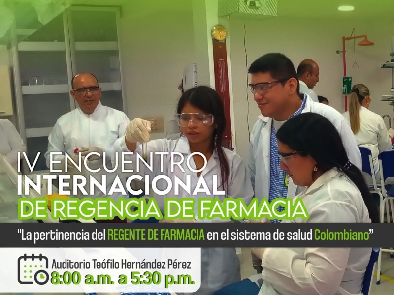 âIV Encuentro Internacional de Regencia Farmacia: Un DiÃ¡logo Enriquecedor sobre el Rol Fundamental en el Sistema de Salud Colombiano