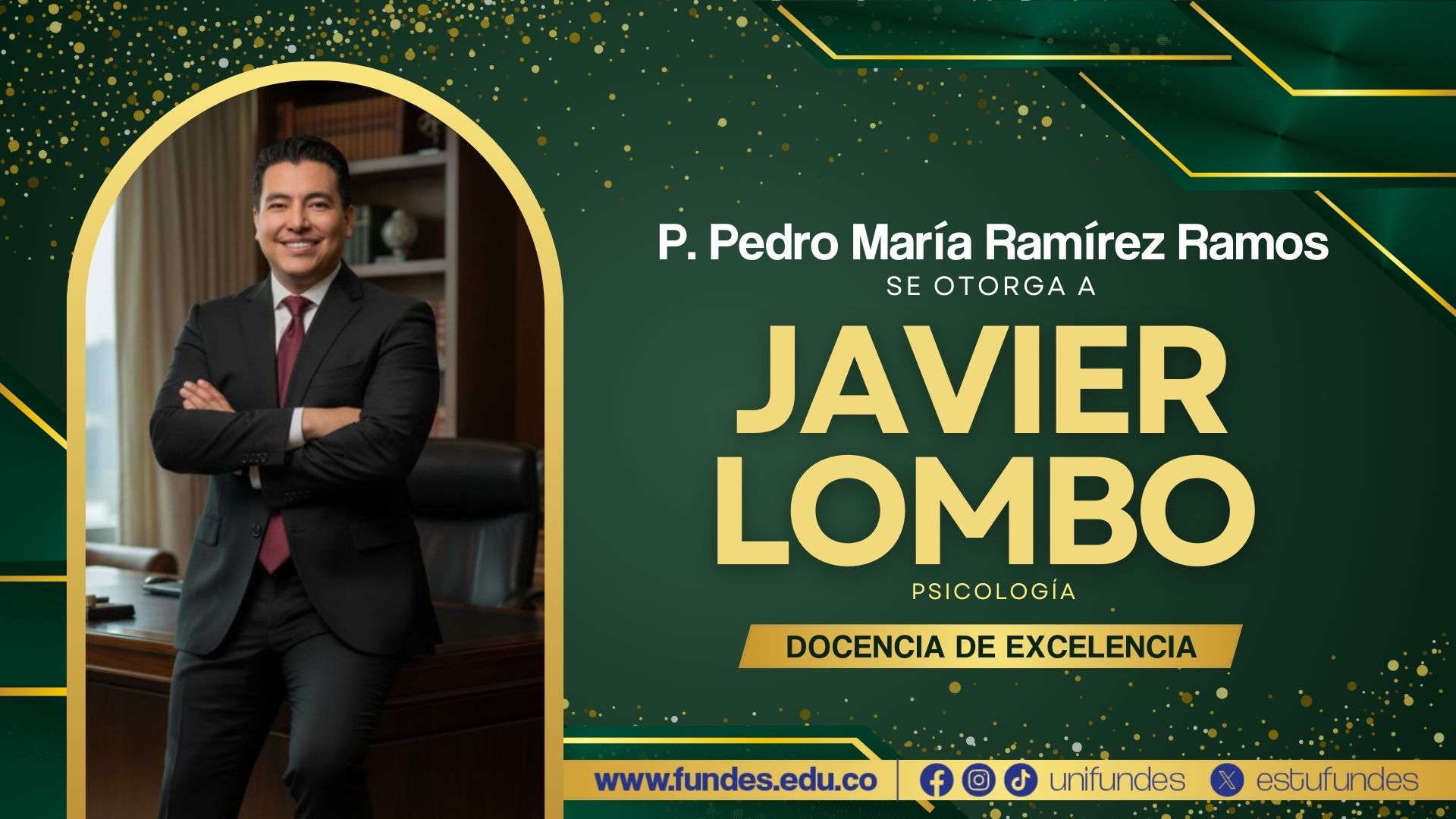 La excelencia acadÃ©mica, innovaciÃ³n y calidad humana de la comunidad educativa FUNDES fue reconocida